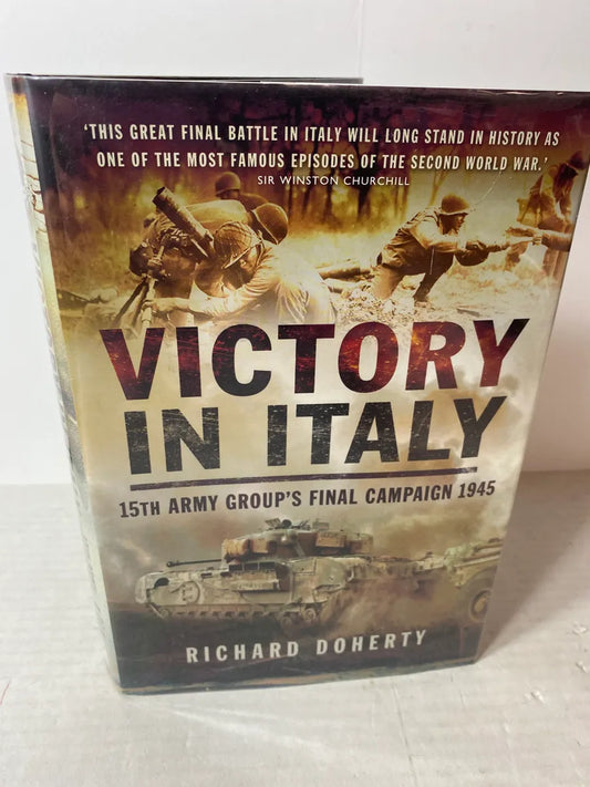 Victory in Italy: 15th Army Group's Final Campaign 1945